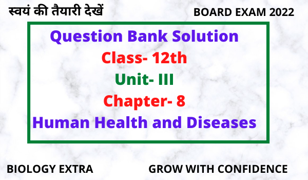 Question-Bank-Solution-Class-12th-Unit-III-Chapter-8-Human-Health-and-Diseases.png