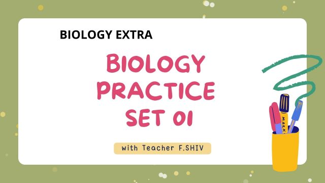 BIOLOGY PRACTICE SET 01