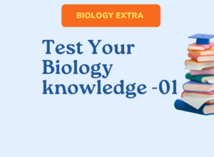 Test Your Biology knowledge -01